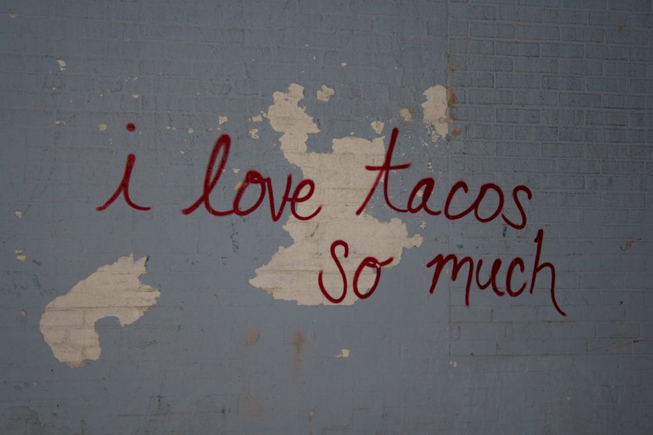 i love tacos so much